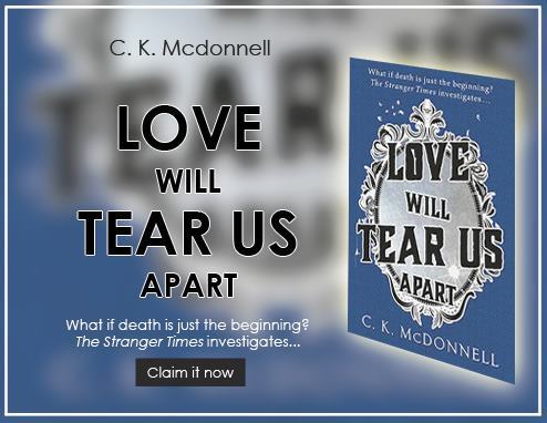 Love Will Tear Us Apart

C. K. Mcdonnell